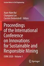 Proceedings of the International Conference on Innovations for Sustainable and Responsible Mining: ISRM 2020 - Volume 1