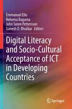 Digital Literacy and Socio-Cultural Acceptance of ICT in Developing Countries