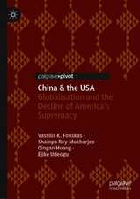 China & the USA: Globalisation and the Decline of America’s Supremacy