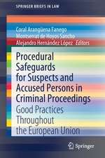 Procedural Safeguards for Suspects and Accused Persons in Criminal Proceedings: Good Practices Throughout the European Union