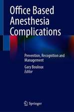 Office Based Anesthesia Complications: Prevention, Recognition and Management