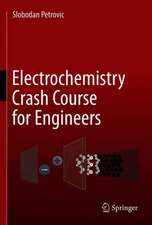 Electrochemistry Crash Course for Engineers