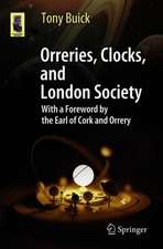 Orreries, Clocks, and London Society: The Evolution of Astronomical Instruments and Their Makers