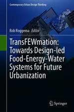 TransFEWmation: Towards Design-led Food-Energy-Water Systems for Future Urbanization