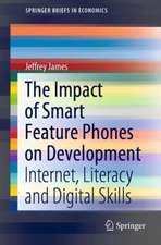 The Impact of Smart Feature Phones on Development: Internet, Literacy and Digital Skills