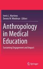 Anthropology in Medical Education: Sustaining Engagement and Impact