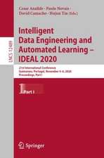 Intelligent Data Engineering and Automated Learning – IDEAL 2020: 21st International Conference, Guimaraes, Portugal, November 4–6, 2020, Proceedings, Part I