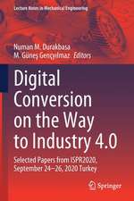 Digital Conversion on the Way to Industry 4.0: Selected Papers from ISPR2020, September 24-26, 2020 Online - Turkey