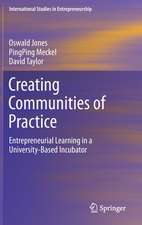 Creating Communities of Practice: Entrepreneurial Learning in a University-Based Incubator