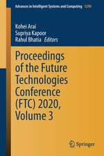 Proceedings of the Future Technologies Conference (FTC) 2020, Volume 3