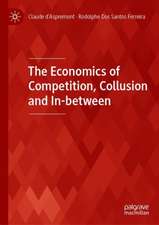 The Economics of Competition, Collusion and In-between