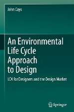 An Environmental Life Cycle Approach to Design: LCA for Designers and the Design Market