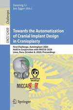 Towards the Automatization of Cranial Implant Design in Cranioplasty: First Challenge, AutoImplant 2020, Held in Conjunction with MICCAI 2020, Lima, Peru, October 8, 2020, Proceedings