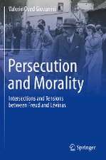 Persecution and Morality: Intersections and Tensions between Freud and Lévinas