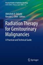 Radiation Therapy for Genitourinary Malignancies: A Practical and Technical Guide