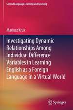 Investigating Dynamic Relationships Among Individual Difference Variables in Learning English as a Foreign Language in a Virtual World