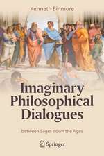 Imaginary Philosophical Dialogues: between Sages down the Ages