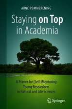 Staying on Top in Academia: A Primer for (Self-)Mentoring Young Researchers in Natural and Life Sciences