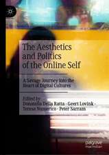 The Aesthetics and Politics of the Online Self: A Savage Journey into the Heart of Digital Cultures