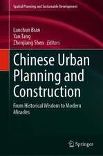 Chinese Urban Planning and Construction: From Historical Wisdom to Modern Miracles