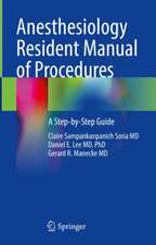 Anesthesiology Resident Manual of Procedures: A Step-by-Step Guide