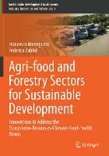 Agri-food and Forestry Sectors for Sustainable Development: Innovations to Address the Ecosystems-Resources-Climate-Food-Health Nexus