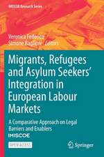 Migrants, Refugees and Asylum Seekers’ Integration in European Labour Markets: A Comparative Approach on Legal Barriers and Enablers