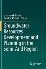 Groundwater Resources Development and Planning in the Semi-Arid Region