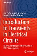 Introduction to Transients in Electrical Circuits: Analytical and Digital Solution Using an EMTP-based Software