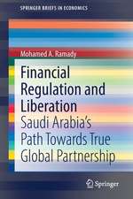 Financial Regulation and Liberation: Saudi Arabia’s Path Towards True Global Partnership