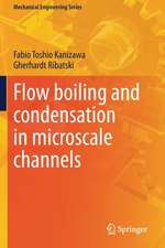 Flow boiling and condensation in microscale channels