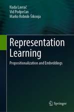 Representation Learning: Propositionalization and Embeddings