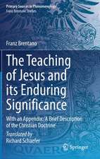 The Teaching of Jesus and its Enduring Significance: With an Appendix: 'A Brief Description of the Christian Doctrine'