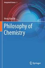 Philosophy of Chemistry