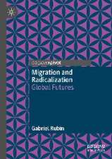 Migration and Radicalization: Global Futures