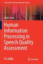 Human Information Processing in Speech Quality Assessment