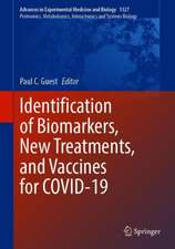 Identification of Biomarkers, New Treatments, and Vaccines for COVID-19