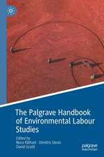 The Palgrave Handbook of Environmental Labour Studies