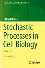 Stochastic Processes in Cell Biology: Volume II