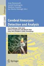 Cerebral Aneurysm Detection and Analysis: First Challenge, CADA 2020, Held in Conjunction with MICCAI 2020, Lima, Peru, October 8, 2020, Proceedings