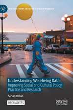 Understanding Well-being Data: Improving Social and Cultural Policy, Practice and Research