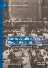 Internationalism Toward Diplomatic Crisis: The Second International and French, German and Italian Socialists