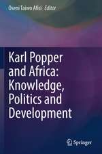 Karl Popper and Africa: Knowledge, Politics and Development