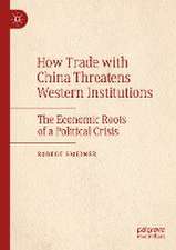 How Trade with China Threatens Western Institutions: The Economic Roots of a Political Crisis