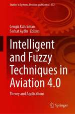 Intelligent and Fuzzy Techniques in Aviation 4.0: Theory and Applications