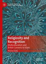 Religiosity and Recognition: Multiculturalism and British Converts to Islam
