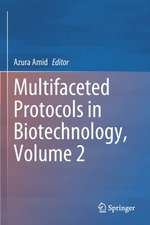 Multifaceted Protocols in Biotechnology, Volume 2