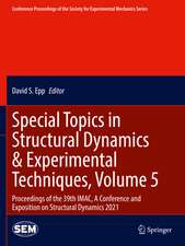Special Topics in Structural Dynamics & Experimental Techniques, Volume 5: Proceedings of the 39th IMAC, A Conference and Exposition on Structural Dynamics 2021