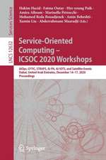 Service-Oriented Computing – ICSOC 2020 Workshops: AIOps, CFTIC, STRAPS, AI-PA, AI-IOTS, and Satellite Events, Dubai, United Arab Emirates, December 14–17, 2020, Proceedings