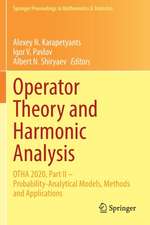 Operator Theory and Harmonic Analysis: OTHA 2020, Part II – Probability-Analytical Models, Methods and Applications